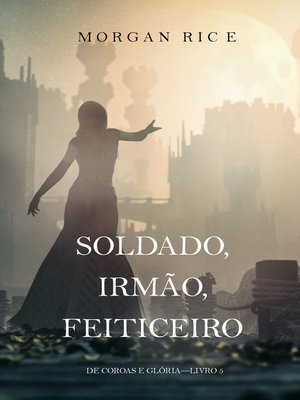 cover image of Soldado, Irmão, Feiticeiro